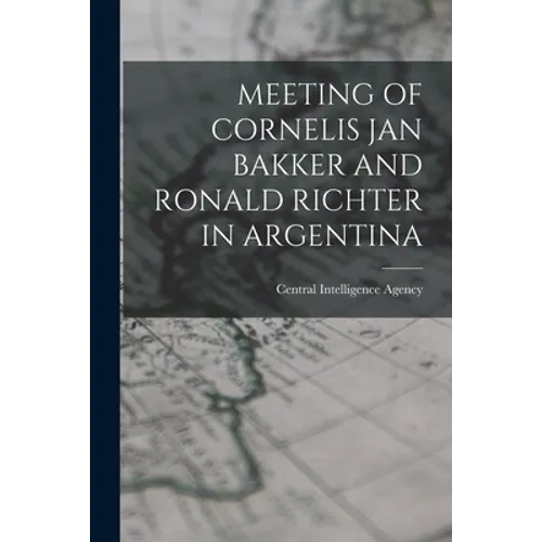 Meeting of Cornelis Jan Bakker and Ronald Richter in Argentina