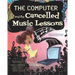 The Computer and the Cancelled Music Lessons: Data Science for Children