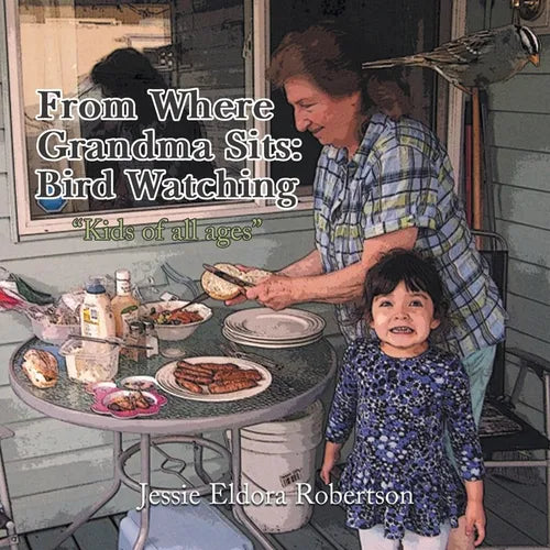 From Where Grandma Sits: Bird Watching