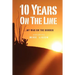 10 Years On the Line: My War On the Border: 2nd Edition