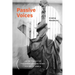 Passive Voices (On the Subject of Phenomenology and Other Figures of Speech)