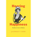 Hearing Happiness: Deafness Cures in History
