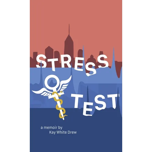 Stress Test: A Memoir