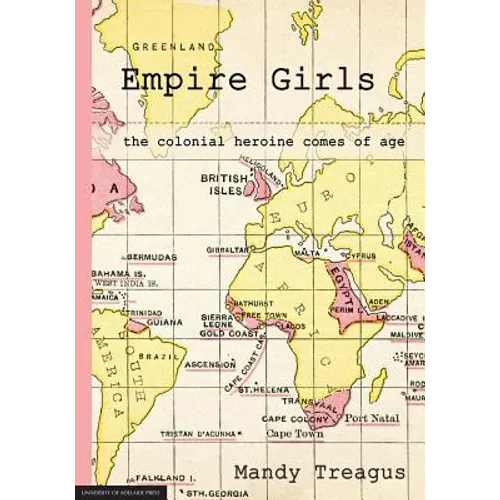 Empire Girls: the colonial heroine comes of age