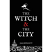 The Witch & The City