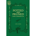 Potted and Pruned: Living a Gardening Life