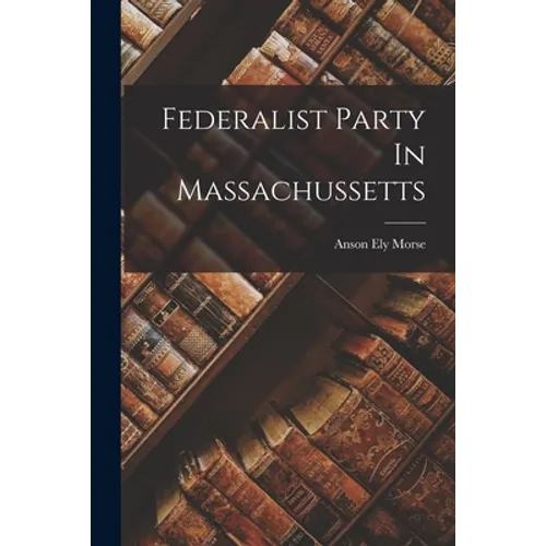 Federalist Party In Massachussetts