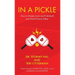 In A Pickle: How to Master Love and Pickleball and Not Kill Each Other