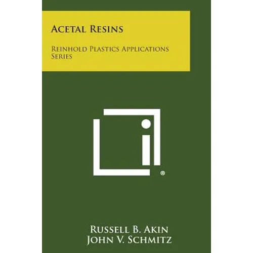 Acetal Resins: Reinhold Plastics Applications Series