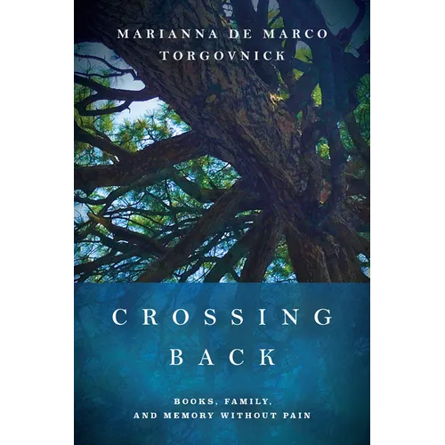 Crossing Back: Books, Family, and Memory Without Pain