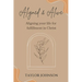 Aligned and Alive: Aligning your life for fulfillment in Christ