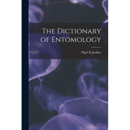 The Dictionary of Entomology