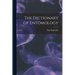 The Dictionary of Entomology
