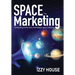 Space Marketing: Competing in the new commercial space industry