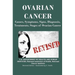 Ovarian Cancer: Causes, Symptoms, Signs, Diagnosis, Treatments, Stages of Ovarian Cancer