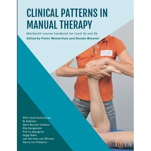 Clinical Patterns in Manual Therapy: Maitland Concept course handbook level 2a and level 2b