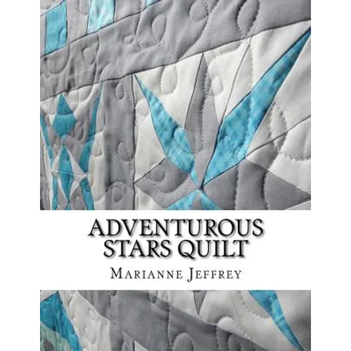 Adventurous Stars: A paper pieced quilt