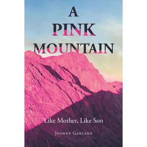 A Pink Mountain: Like Mother, Like Son