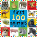 First 100 Animals: A Padded Book--Perfect for Little Hands to Hold