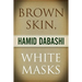 Brown Skin, White Masks