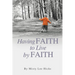 Having Faith to Live by Faith