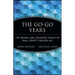 The Go-Go Years: The Drama and Crashing Finale of Wall Street's Bullish 60s