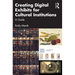 Creating Digital Exhibits for Cultural Institutions: A Guide