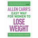 Allen Carr's Easy Way for Women to Lose Weight: The Original Easyway Method