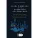 Secret History of the Wizarding Phenomenon
