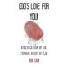God's Love for You!: A Revelation of the Eternal Heart of God