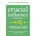 Crucial Influence, Third Edition: Leadership Skills to Create Lasting Behavior Change