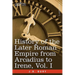 History of the Later Roman Empire from Arcadius to Irene, Vol. I