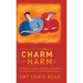From Charm to Harm: The Guide to Spotting, Naming, and Stopping Emotional Abuse in Intimate Relationships