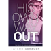 His Own Way Out