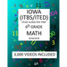 6th Grade IOWA ITBS ITED, 2019 MATH, Test Prep: 6th Grade IOWA TEST of BASIC SKILLS, EDUCATIONAL DEVELOPMENT 2019 MATH Test Prep/Study Guide