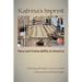 Katrina's Imprint: Race and Vulnerability in America
