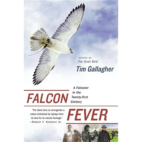 Falcon Fever: A Falconer in the Twenty-First Century