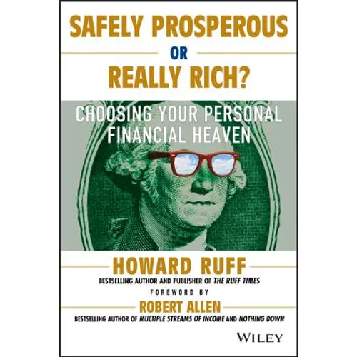Safely Prosperous or Really Rich: Choosing Your Personal Financial Heaven