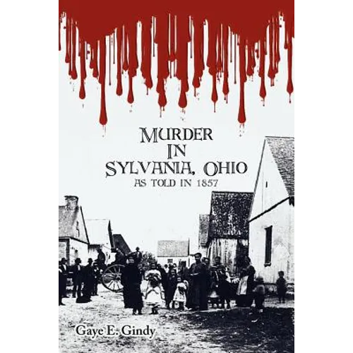 Murder in Sylvania, Ohio: As Told in 1857