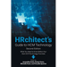 HRchitect's Guide to HCM Technology: What You Need to Know Before Your Next HCM Technology Purchase