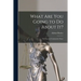 What Are You Going to Do About It?: The Case for Constructive Peace