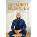 The Affluent Negroes: 7 Principles for Minority Wealth Creation