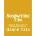 Songwriting Tips: Improve Your Skill For Writing Song Lyrics
