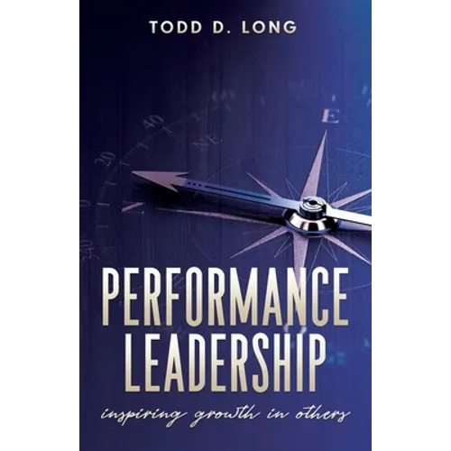 Performance Leadership: inspiring growth in others