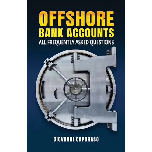 Offshore Bank Accounts: all frequently asked questions