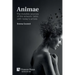 Animae: The invisible sources of the artwork: talks with today's artists [Premium Color]
