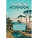 Essential Ho'oponopono: Caring for the Mind and Soul