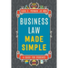 Business Law Made Simple: A Guide for Students