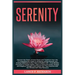 Serenity: Discover the Power of Inner Peace and Transform Your Life: A Comprehensive Guide to Achieving Lasting Serenity and Finding Fulfillment in th