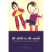 The Child in the World: Embodiment, Time, and Language in Early Childhood